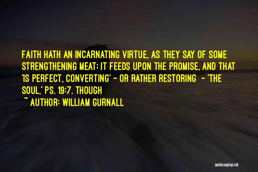 Faith Strengthening Quotes By William Gurnall