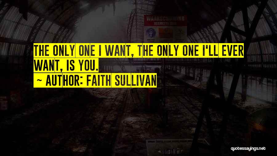 Faith Sullivan Quotes 1010494