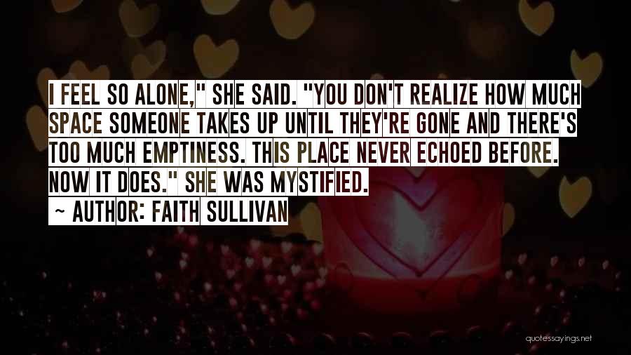 Faith Sullivan Quotes 1098331