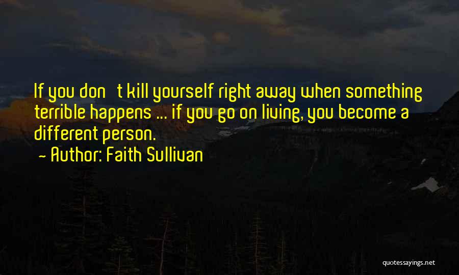 Faith Sullivan Quotes 1663976