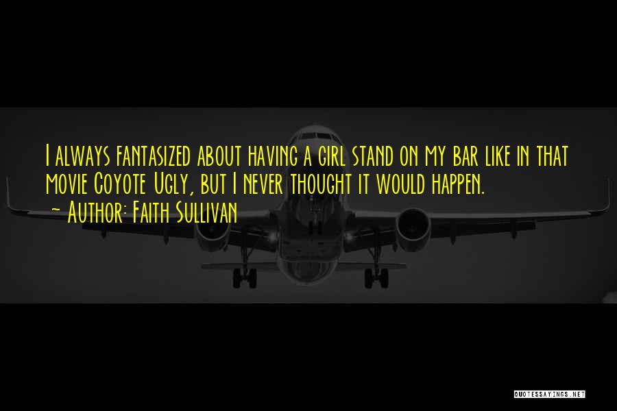 Faith Sullivan Quotes 1800402