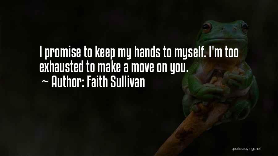 Faith Sullivan Quotes 224947