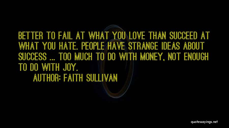 Faith Sullivan Quotes 2267984