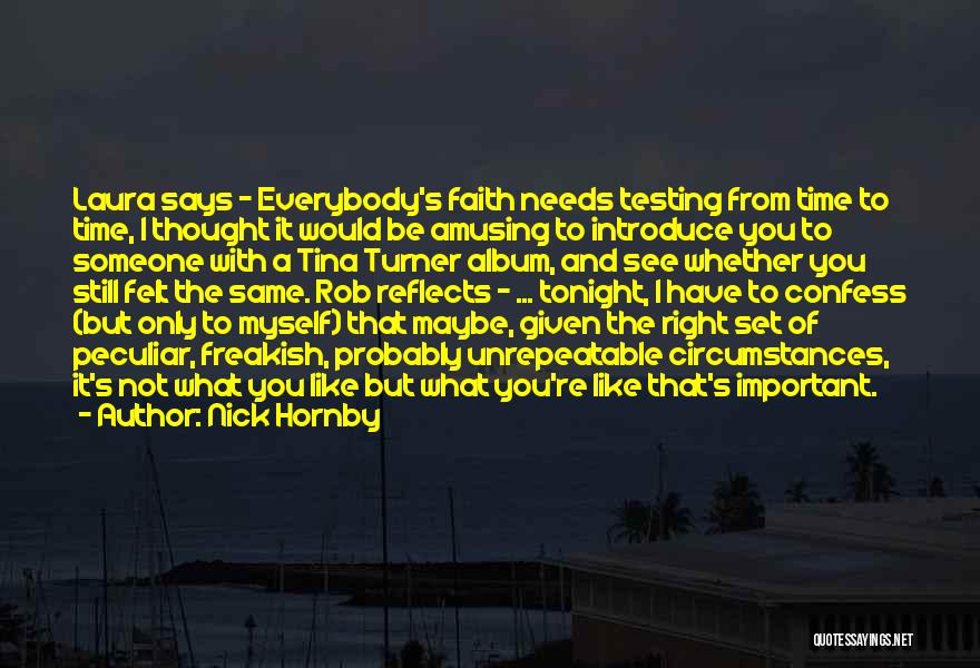 Faith Testing Quotes By Nick Hornby