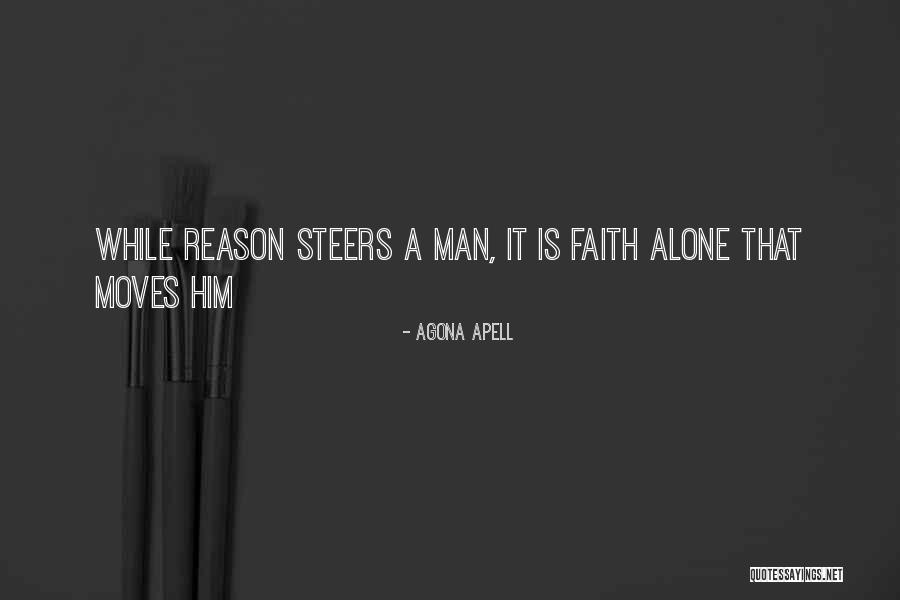 Faith That Moves Quotes By Agona Apell Faith That Moves Quotes By Agona Apell