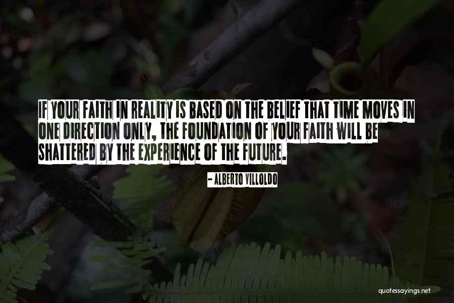 Faith That Moves Quotes By Alberto Villoldo Faith That Moves Quotes By Alberto Villoldo
