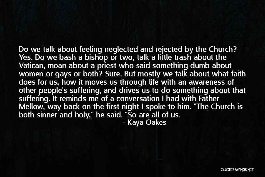 Faith That Moves Quotes By Kaya Oakes Faith That Moves Quotes By Kaya Oakes