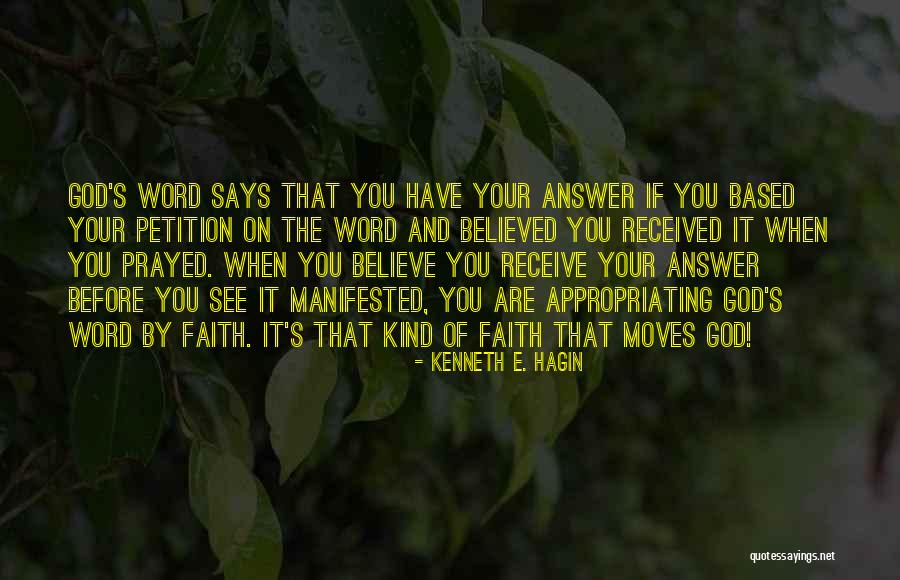 Faith That Moves Quotes By Kenneth E. Hagin Faith That Moves Quotes By Kenneth E. Hagin