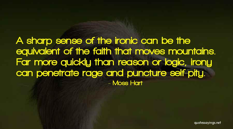 Faith That Moves Quotes By Moss Hart Faith That Moves Quotes By Moss Hart