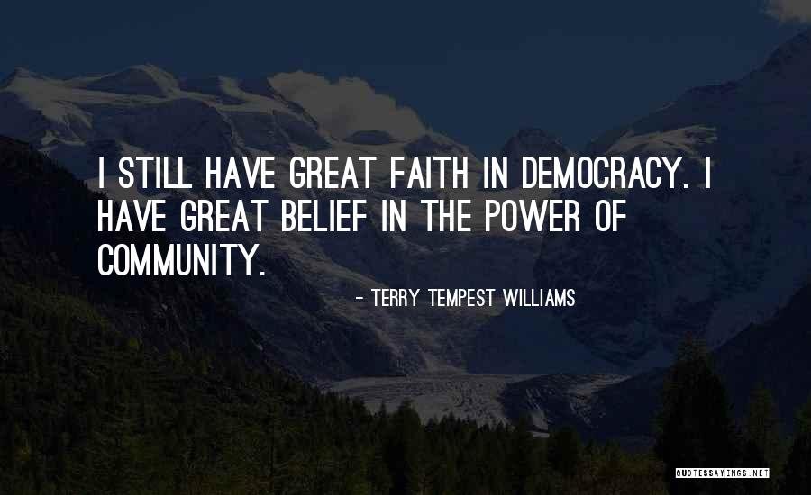 Faith The Great Quotes By Terry Tempest Williams Faith The Great Quotes By Terry Tempest Williams