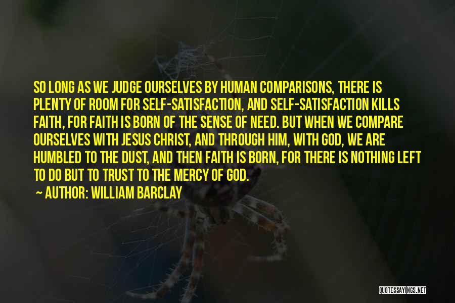 Faith To God Quotes By William Barclay