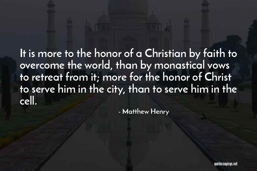 Faith To Overcome Quotes By Matthew Henry Faith To Overcome Quotes By Matthew Henry
