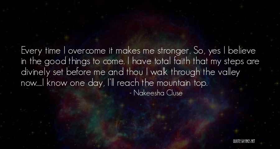 Faith To Overcome Quotes By Nakeesha Cluse Faith To Overcome Quotes By Nakeesha Cluse