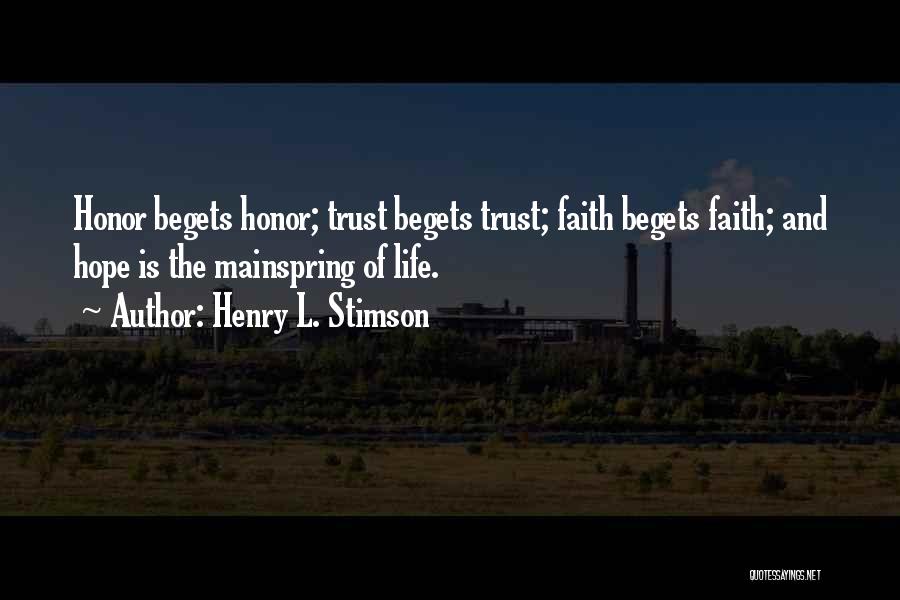 Faith Trust Hope Quotes By Henry L. Stimson