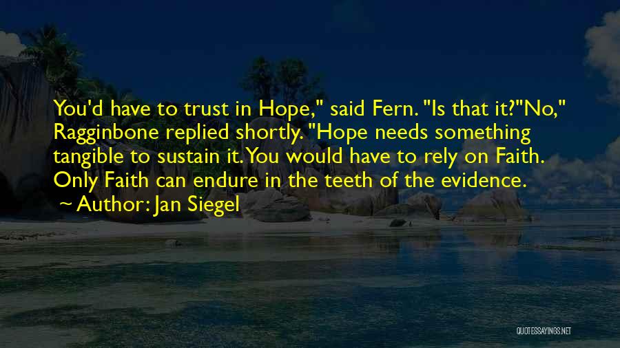 Faith Trust Hope Quotes By Jan Siegel