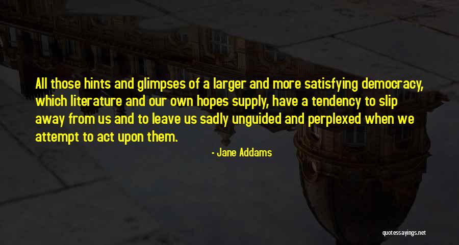 Faith Trust Pixie Dust Quotes By Jane Addams Faith Trust Pixie Dust Quotes By Jane Addams
