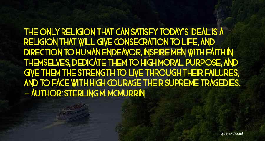 Faith Vs Religion Quotes By Sterling M. McMurrin