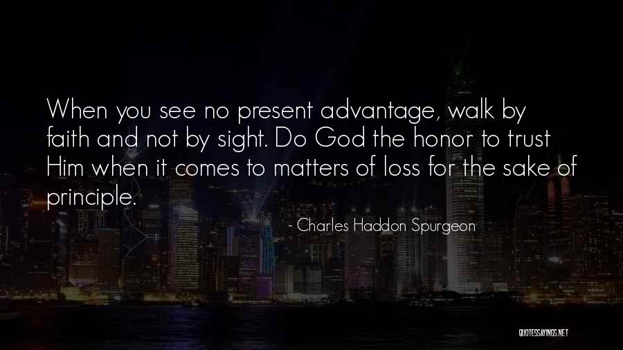 Faith Walk Quotes By Charles Haddon Spurgeon Faith Walk Quotes By Charles Haddon Spurgeon