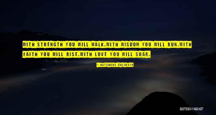 Faith Walk Quotes By Matshona Dhliwayo Faith Walk Quotes By Matshona Dhliwayo