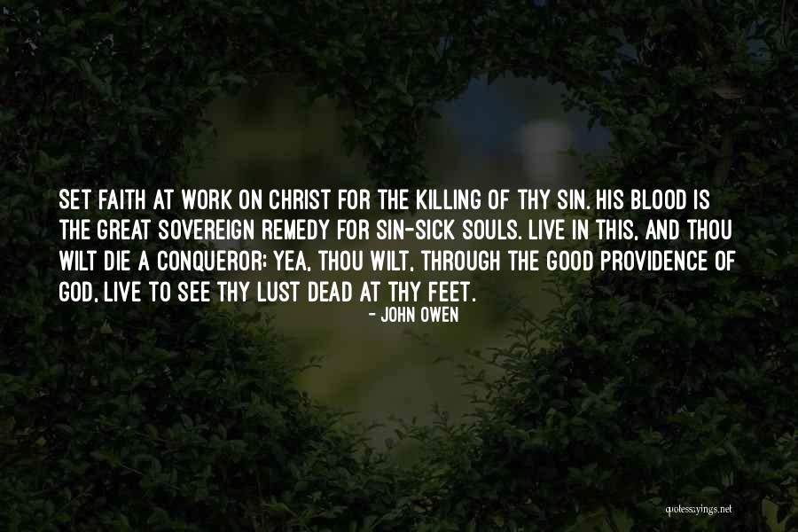 Faith When Sick Quotes By John Owen