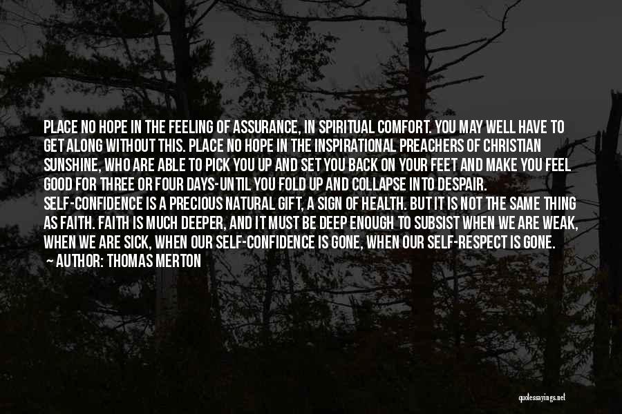 Faith When Sick Quotes By Thomas Merton
