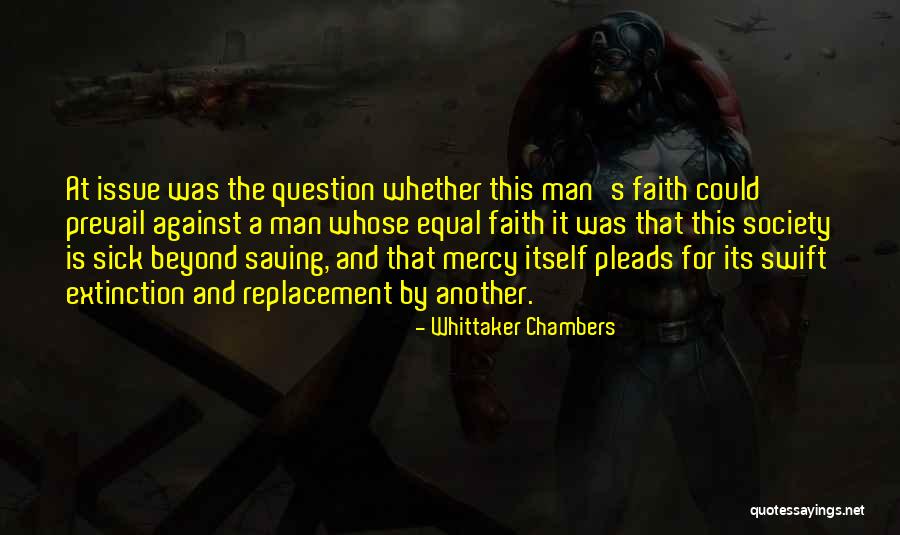 Faith When Sick Quotes By Whittaker Chambers