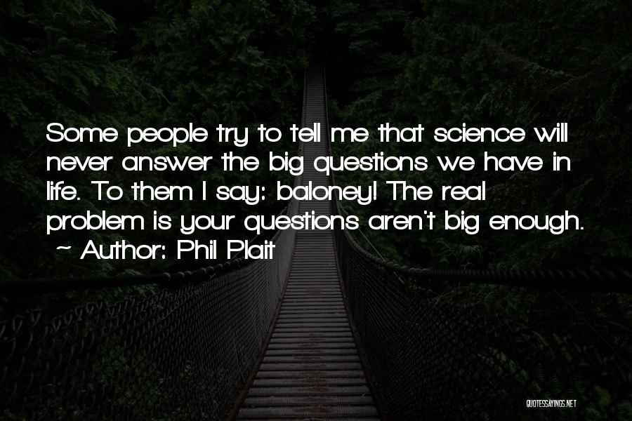 Faith Wilding Quotes By Phil Plait