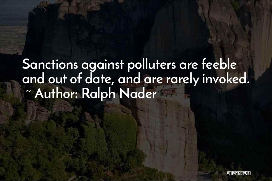 Faith Wilding Quotes By Ralph Nader