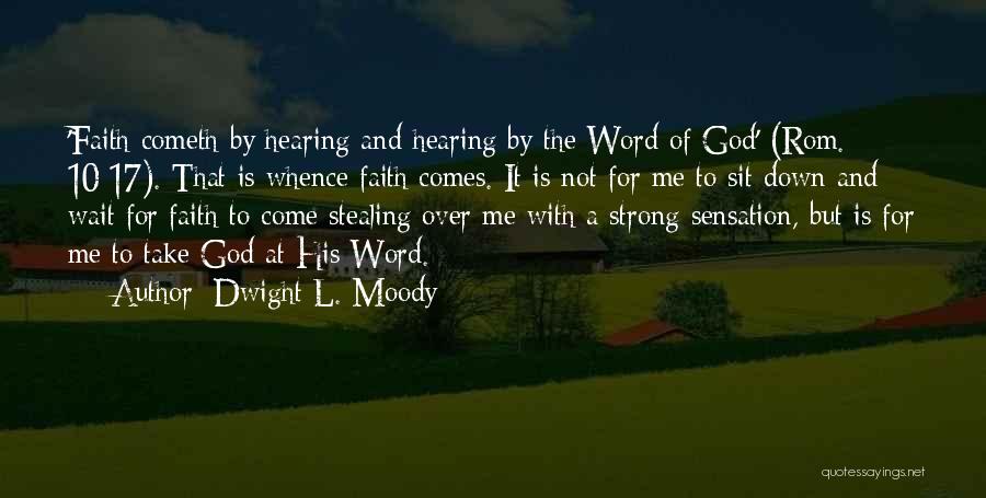 Faith With God Quotes By Dwight L. Moody