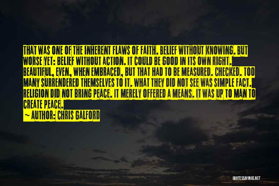 Faith Without Action Quotes By Chris Galford