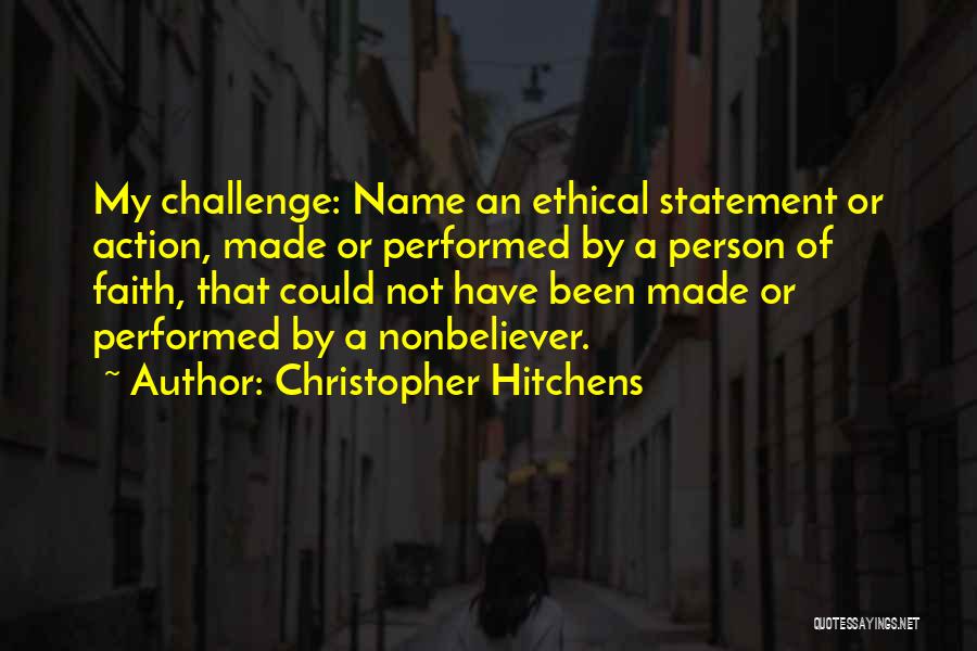 Faith Without Action Quotes By Christopher Hitchens