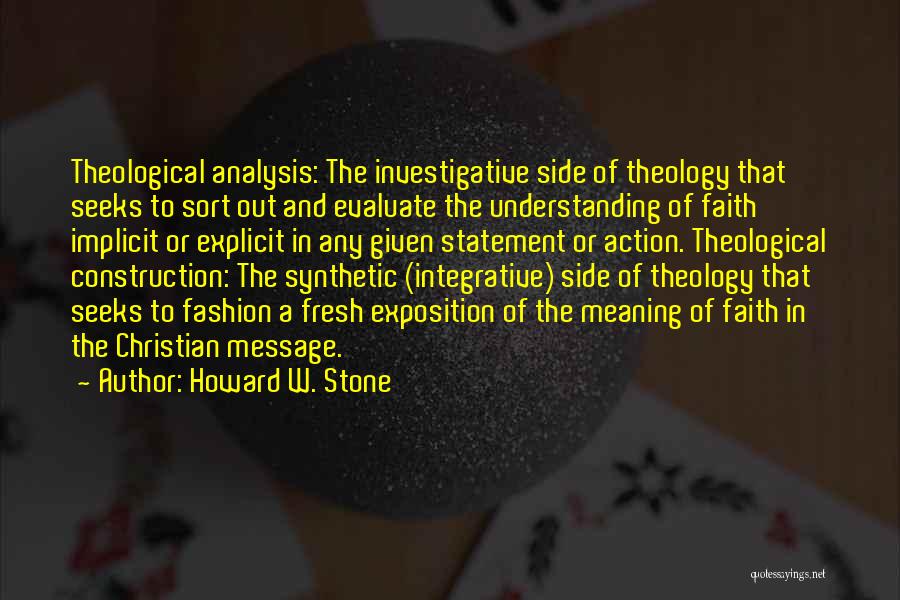 Faith Without Action Quotes By Howard W. Stone