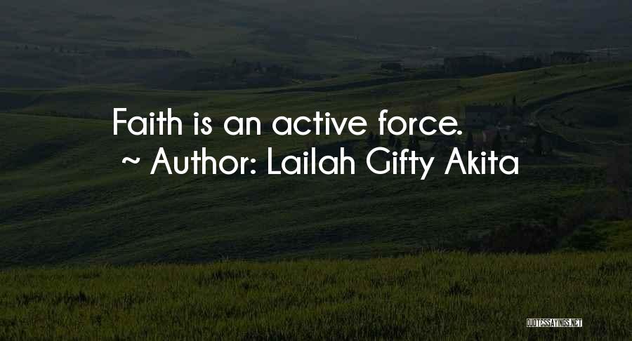 Faith Without Action Quotes By Lailah Gifty Akita