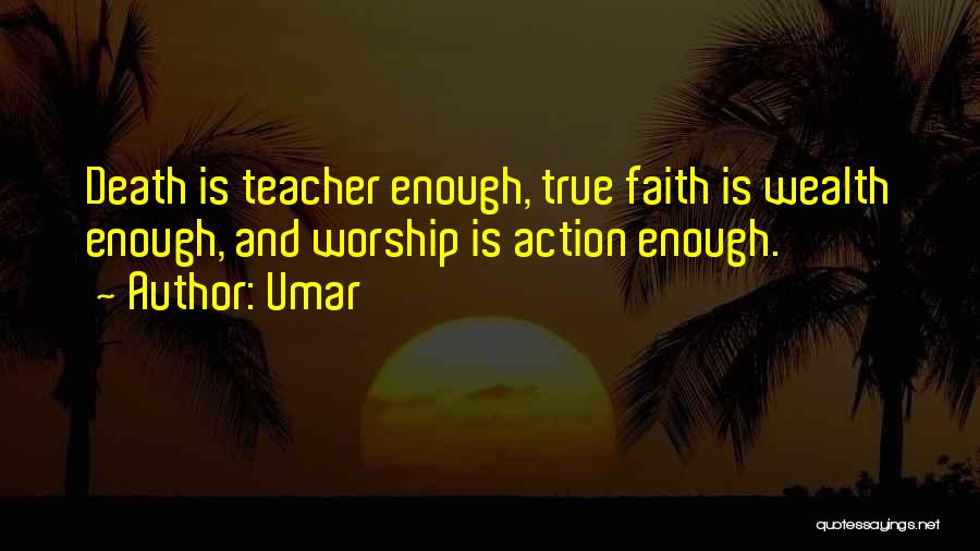 Faith Without Action Quotes By Umar