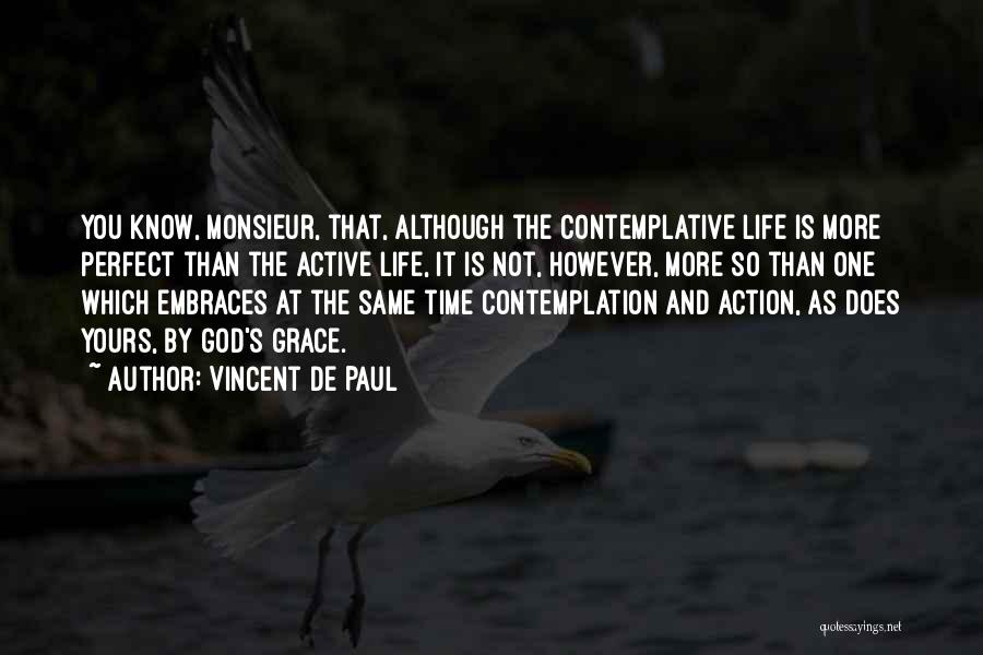 Faith Without Action Quotes By Vincent De Paul