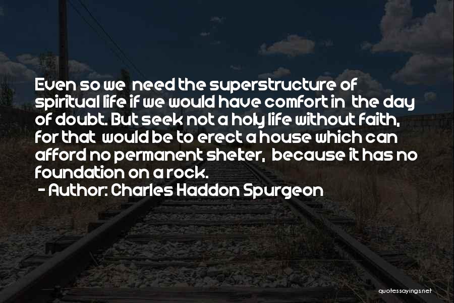 Faith Without Doubt Quotes By Charles Haddon Spurgeon