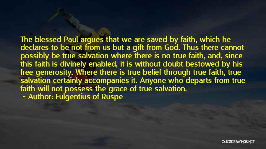 Faith Without Doubt Quotes By Fulgentius Of Ruspe
