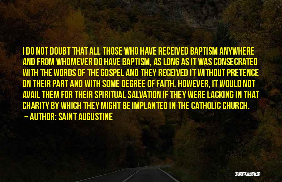 Faith Without Doubt Quotes By Saint Augustine