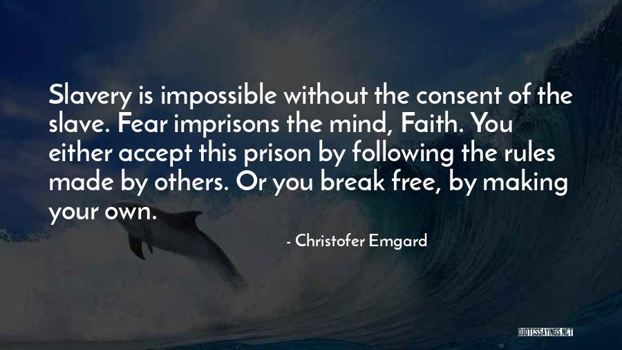 Faith Without Fear Quotes By Christofer Emgard