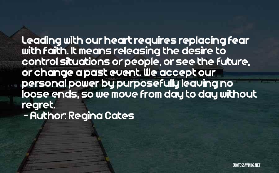 Faith Without Fear Quotes By Regina Cates