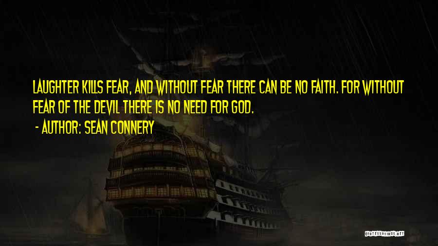 Faith Without Fear Quotes By Sean Connery