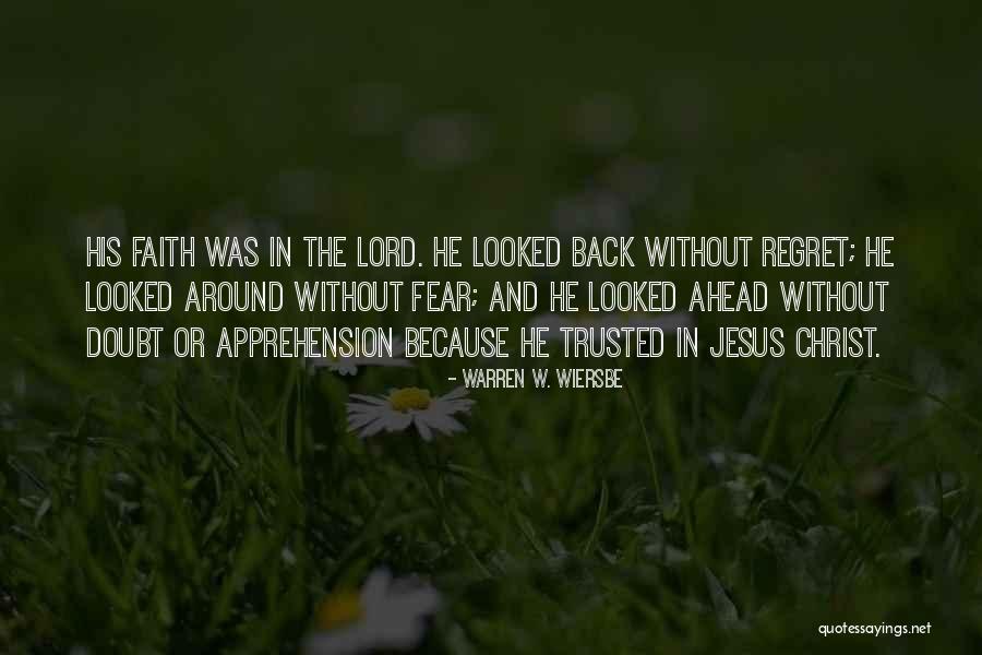 Faith Without Fear Quotes By Warren W. Wiersbe Faith Without Fear Quotes By Warren W. Wiersbe