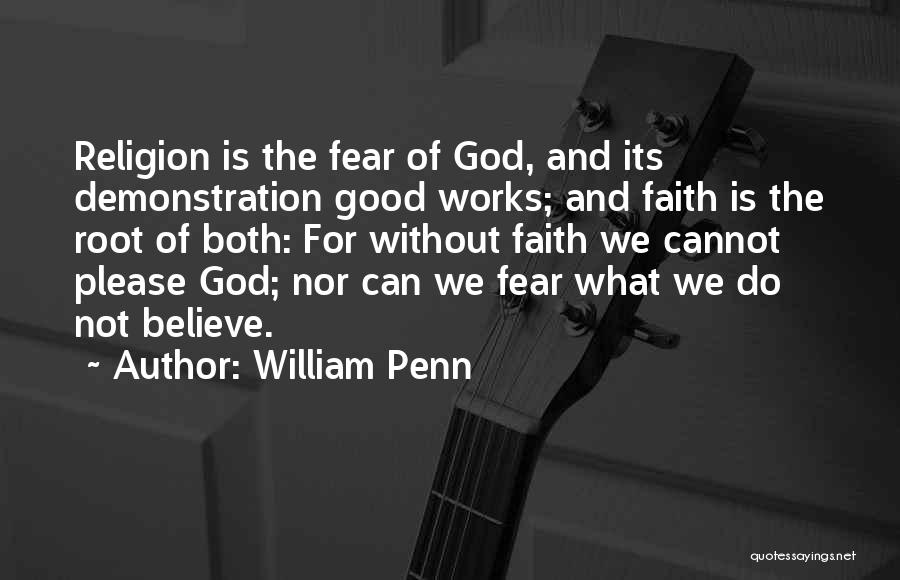 Faith Without Fear Quotes By William Penn