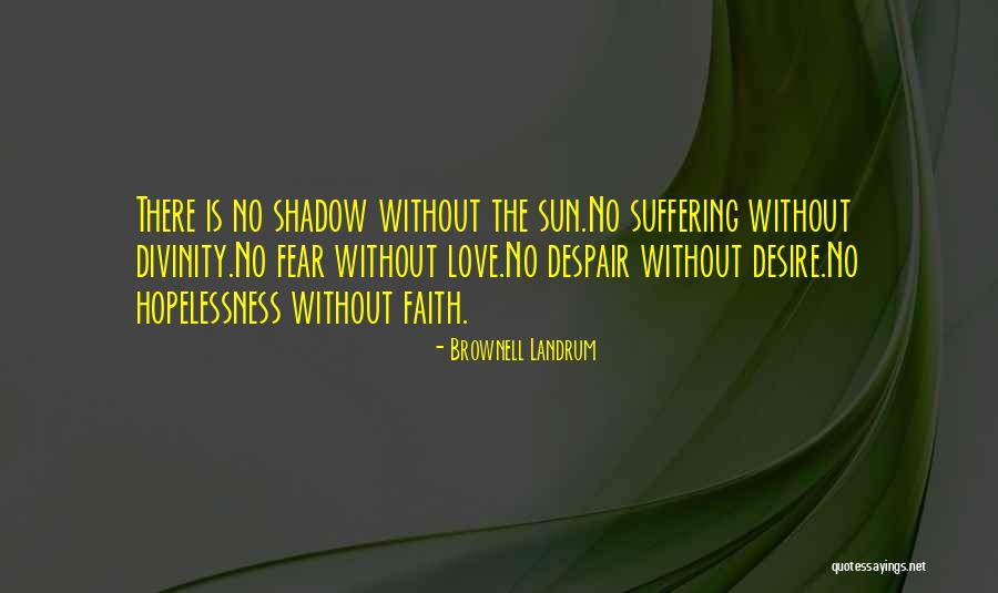 Faith Without Love Quotes By Brownell Landrum