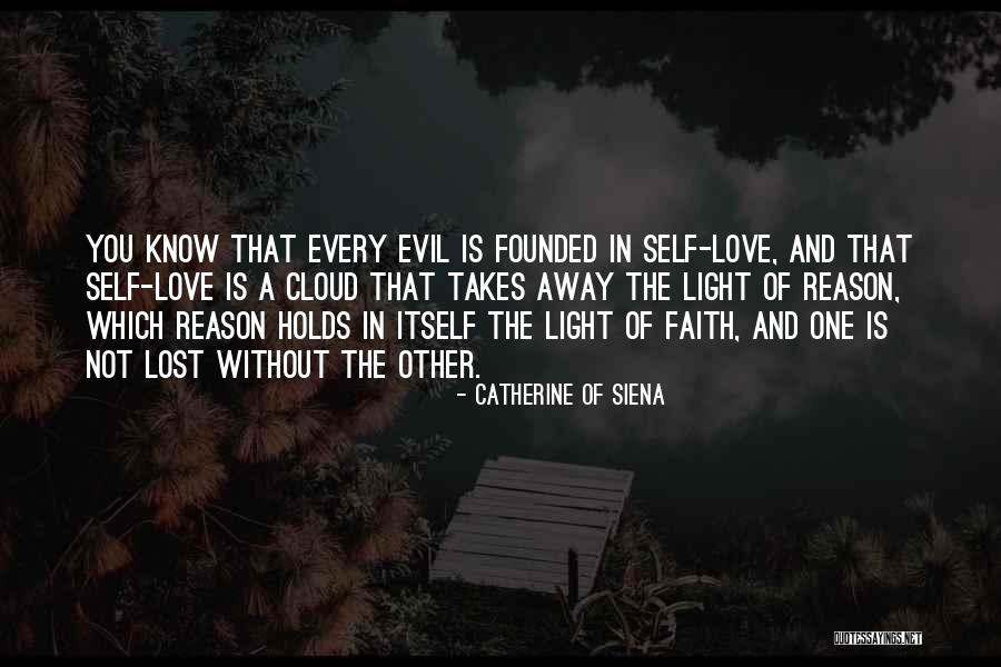 Faith Without Love Quotes By Catherine Of Siena