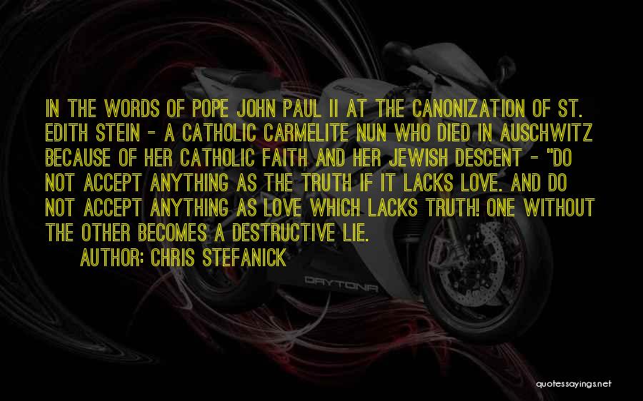 Faith Without Love Quotes By Chris Stefanick