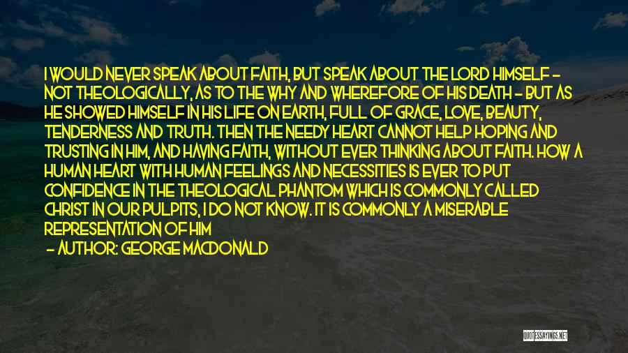 Faith Without Love Quotes By George MacDonald