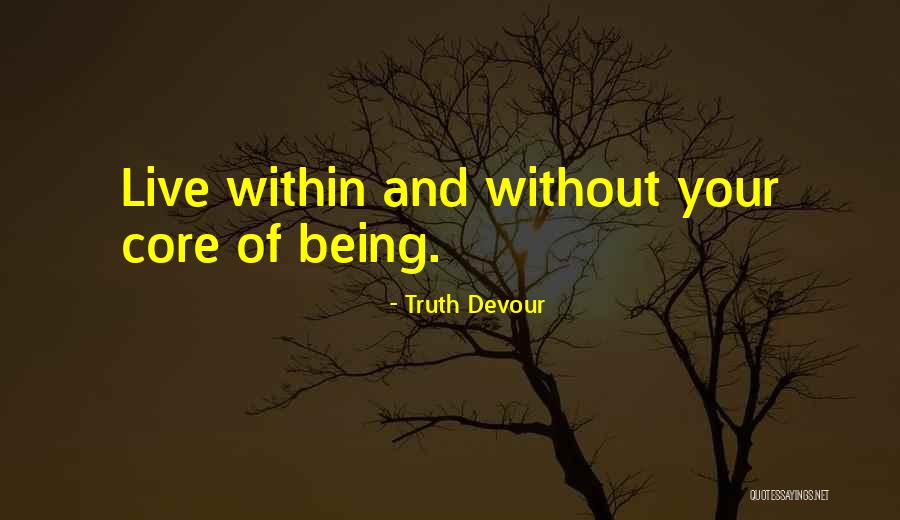 Faith Without Love Quotes By Truth Devour