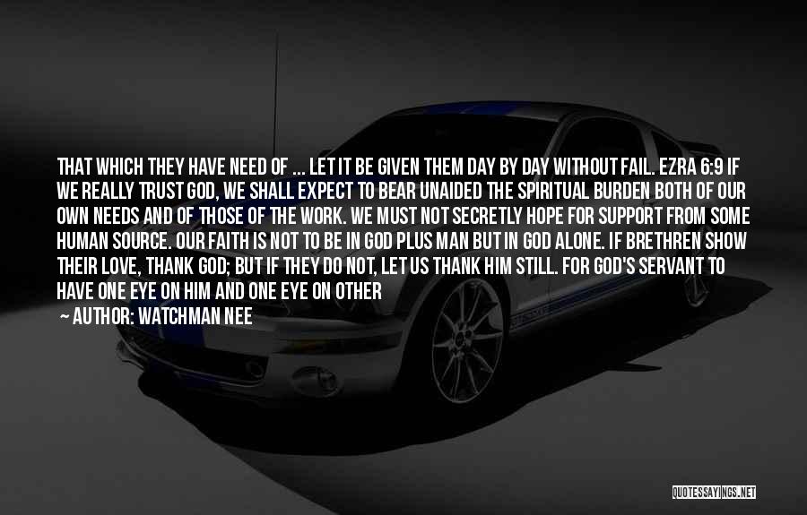 Faith Without Love Quotes By Watchman Nee Faith Without Love Quotes By Watchman Nee