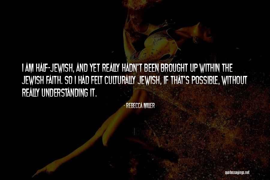 Faith Without Quotes By Rebecca Miller Faith Without Quotes By Rebecca Miller